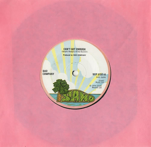 Bad Company Can't Get Enough - Solid 7" vinyl single (7 inch record / 45) UK BCO07CA334436