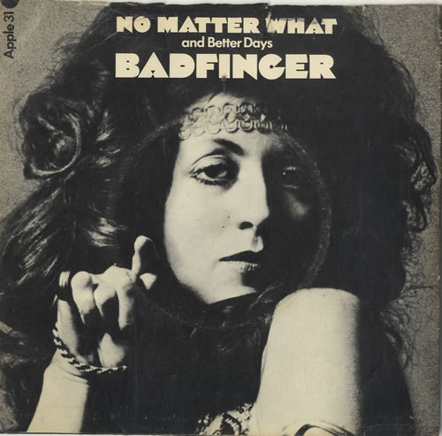 Badfinger No Matter What - P/S - VG 7" vinyl single (7 inch record / 45) UK BDF07NO569139