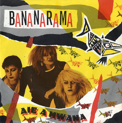 Bananarama Aie A Mwana 7" vinyl single (7 inch record / 45) UK BAN07AI02680