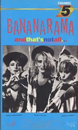 Bananarama And That's Not All video (VHS or PAL or NTSC) UK BANVIAN111418