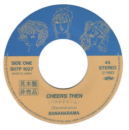 Bananarama Cheers Then 7" vinyl single (7 inch record / 45) Japanese BAN07CH118528