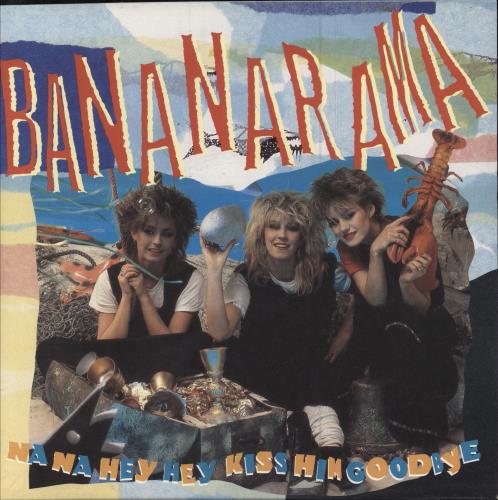 Bananarama Na Na Hey Hey Kiss Him Goodbye - Inj 7" vinyl single (7 inch record / 45) UK BAN07NA784564