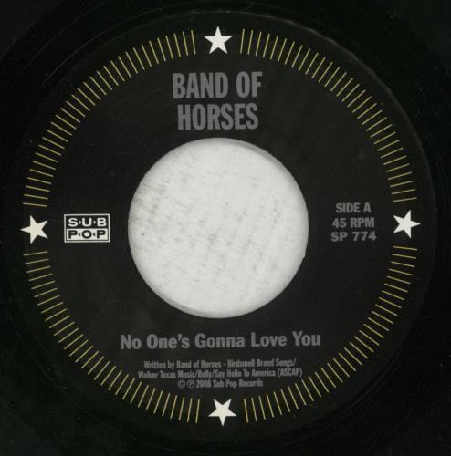 Band Of Horses No One's Gonna Love You 7" vinyl single (7 inch record / 45) US BVD07NO768694