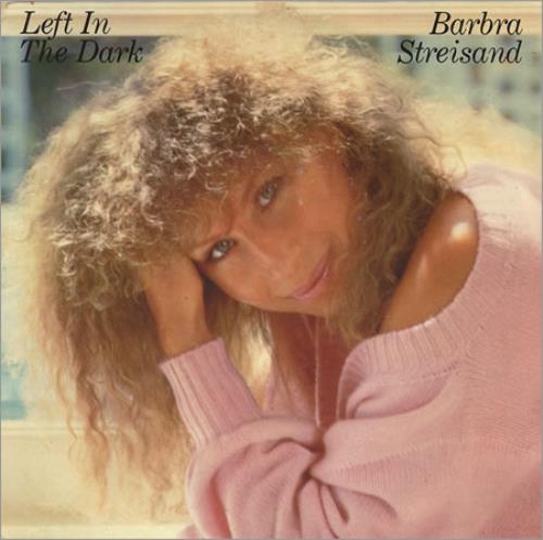 Barbra Streisand Left In The Dark 7" vinyl single (7 inch record / 45) Dutch BAR07LE94225
