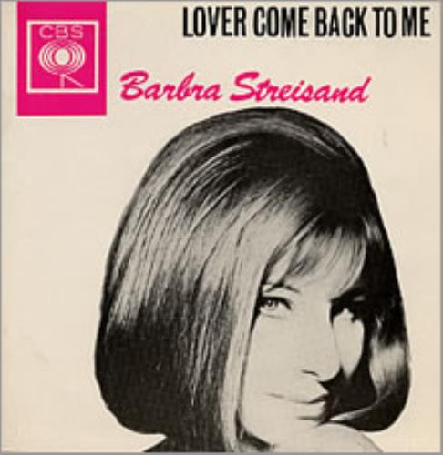 Barbra Streisand Lover Come Back To Me 7" vinyl single (7 inch record / 45) UK BAR07LO44045
