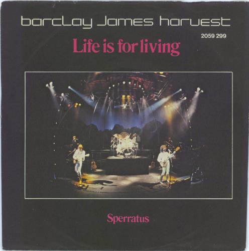 Barclay James Harvest Life Is For Living 7" vinyl single (7 inch record / 45) German BJH07LI769715