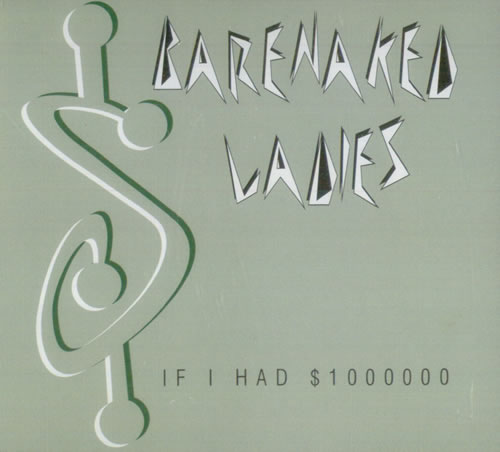 Barenaked Ladies If I Had $1000000 German CD single (CD5 / 5") (540781)
