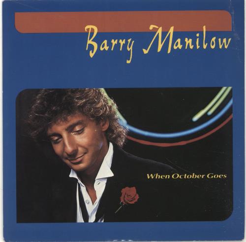 Barry Manilow When October Goes 7" vinyl single (7 inch record / 45) UK MNL07WH67204