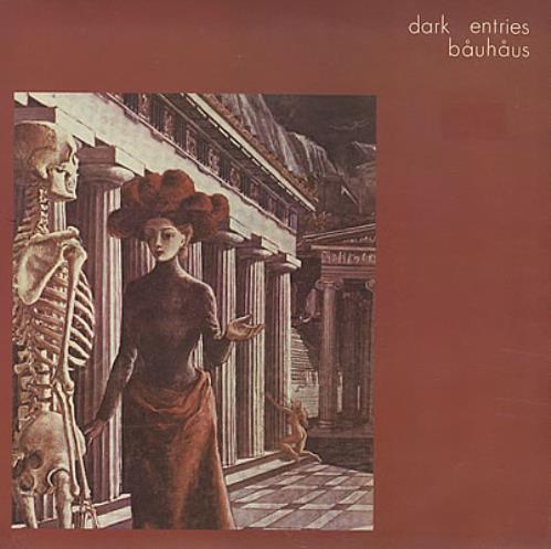 Bauhaus Dark Entries - brown labels 7" vinyl single (7 inch record / 45) UK BAU07DA04024