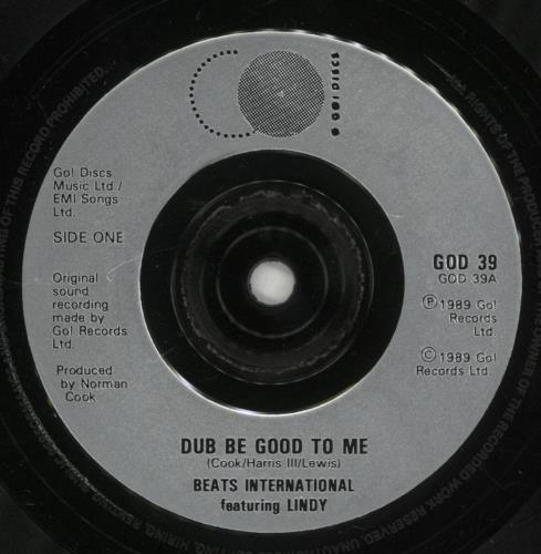 Beats International Dub Be Good To Me 7" vinyl single (7 inch record / 45) UK BIN07DU594161