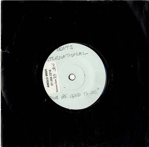 Beats International Dub Be Good To Me 7" vinyl single (7 inch record / 45) UK BIN07DU629481