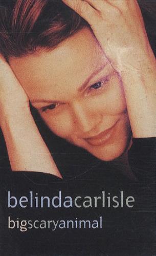 Belinda Carlisle Bigscaryanimal cassette single UK CARCSBI178291