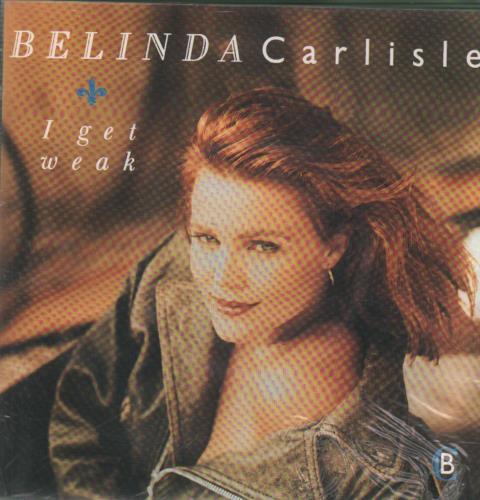Belinda Carlisle I Get Weak - Sealed Poster Bag 7" vinyl single (7 inch record / 45) UK CAR07IG30324