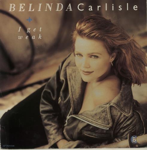 Belinda Carlisle I Get Weak 12" vinyl single (12 inch record / Maxi-single) UK CAR12IG33834