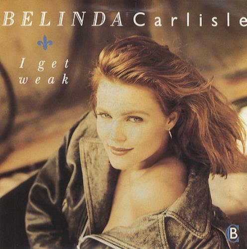 Belinda Carlisle I Get Weak 7" vinyl single (7 inch record / 45) UK CAR07IG40639