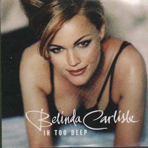 Belinda Carlisle In Too Deep CD single (CD5 / 5") UK CARC5IN654484