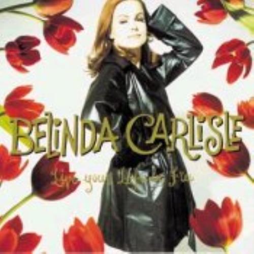 Belinda Carlisle Live Your Life Be Free CD album (CDLP) UK CARCDLI240407