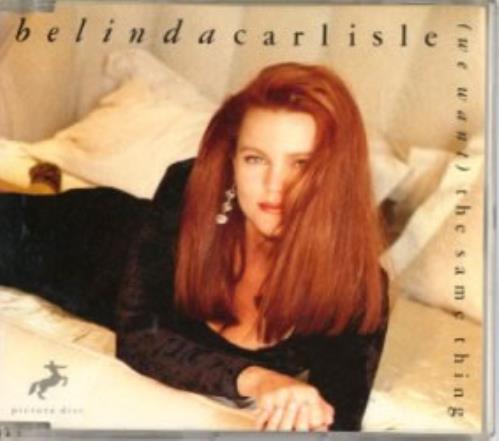 Belinda Carlisle We Want The Same Thing CD single (CD5 / 5") Japanese CARC5WE153445