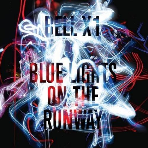Bell X1 Blue Lights On The Runway vinyl LP album (LP record) UK BX1LPBL465227