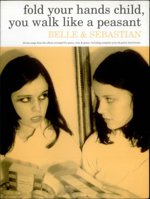 Belle & Sebastian Fold Your Hands Child, You Walk Like A Peasant - Autographed book UK B&SBKFO539968