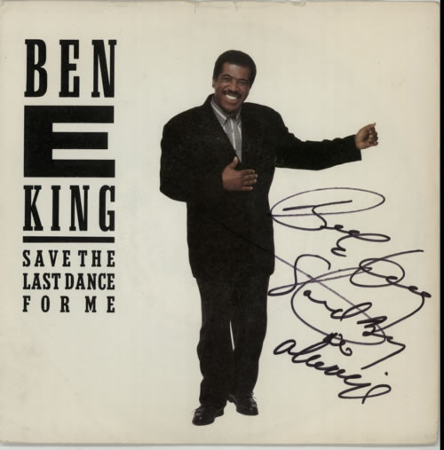 Ben E. King Save The Last Dance For Me - Autographed 7" vinyl single (7 inch record / 45) UK BKG07SA598041