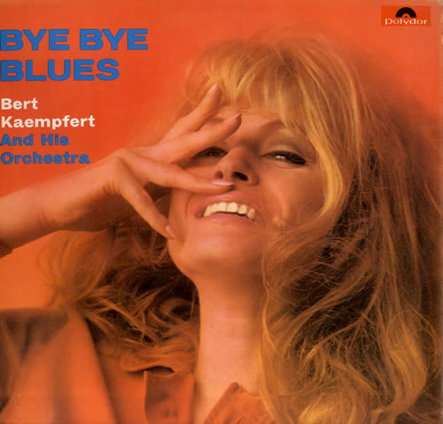 Bert Kaempfert Bye Bye Blues vinyl LP album (LP record) UK BKPLPBY563176