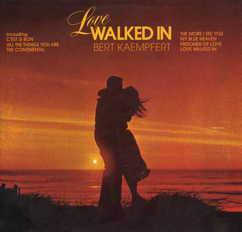 Bert Kaempfert Love Walked In 7" vinyl single (7 inch record / 45) UK BKP07LO563201