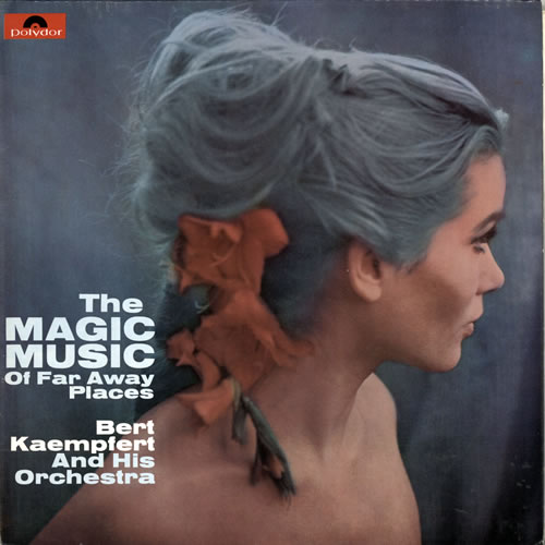 Bert Kaempfert The Magic Music Of Far Away Places vinyl LP album (LP record) UK BKPLPTH565965