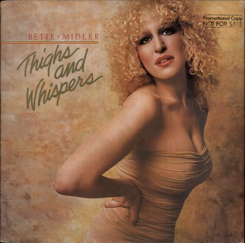 Bette Midler Thighs And Whispers vinyl LP album (LP record) US BMILPTH704487