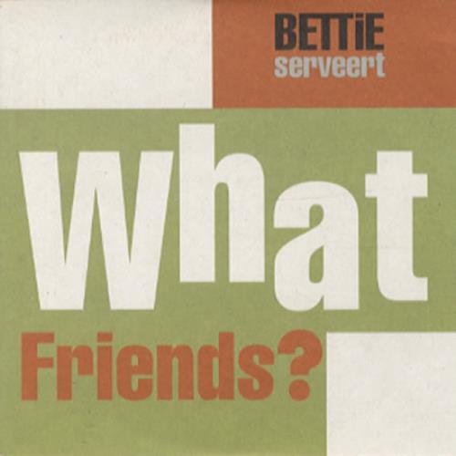 Bettie Serveert What Friends CD single (CD5 / 5") UK BSVC5WH336556