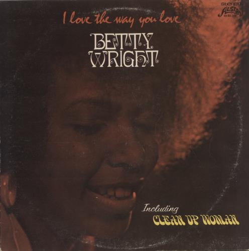 Betty Wright I Love The Way You Love vinyl LP album (LP record) US BWRLPIL634044