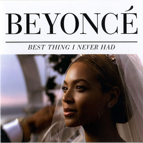 Beyonc� Best Thing I Never Had CD-R acetate Japanese BYKCRBE548986