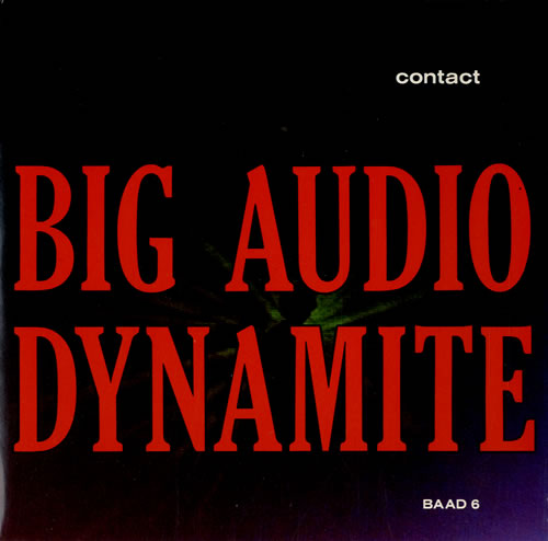 Big Audio Dynamite Contact 7" vinyl single (7 inch record / 45) UK BAD07CO584700