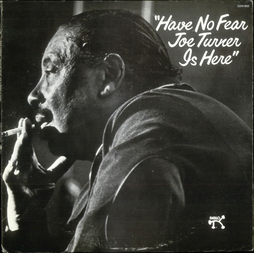Big Joe Turner Have No Fear Joe Turner Is Here vinyl LP album (LP record) US J43LPHA531006