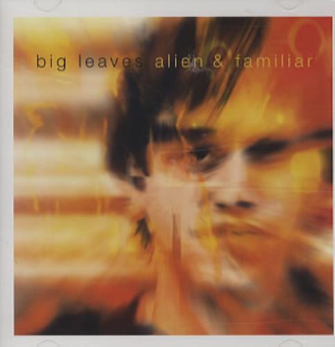 Big Leaves Alien & Familiar CD album (CDLP) UK BIVCDAL331847