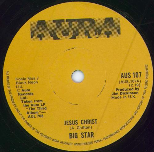 Big Star Jesus Christ 7" vinyl single (7 inch record / 45) UK BGS07JE783369