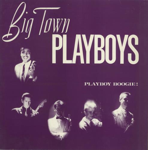 Big Town Playboys Playboy Boogie vinyl LP album (LP record) UK B2ZLPPL781918