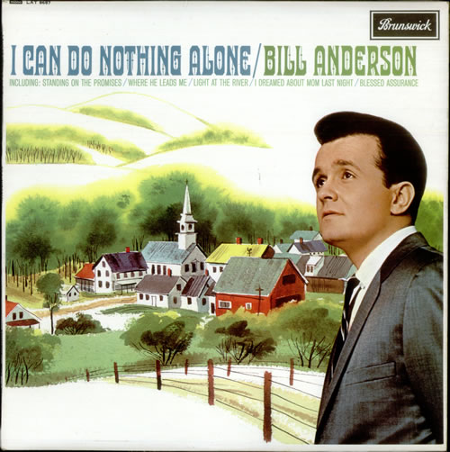 Bill Anderson I Can Do Nothing Alone vinyl LP album (LP record) UK B1LLPIC535699