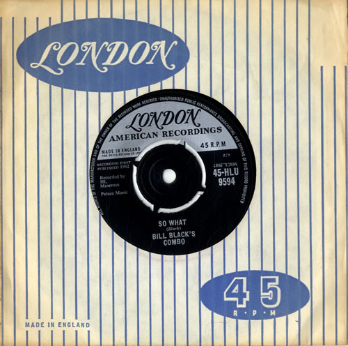 Bill Black's Combo So What 7" vinyl single (7 inch record / 45) UK BXB07SO613887
