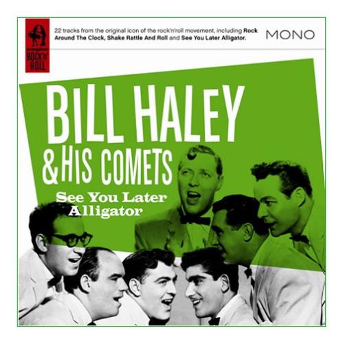 Bill Haley & The Comets See You Later Alligator CD album (CDLP) UK BHYCDSE404896