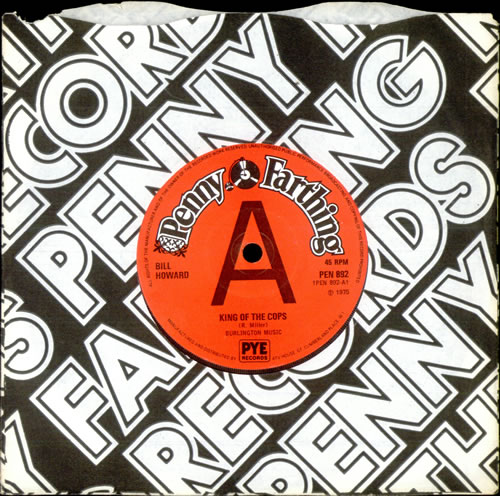 Bill Howard King Of The Cops 7" vinyl single (7 inch record / 45) UK BZ207KI502781