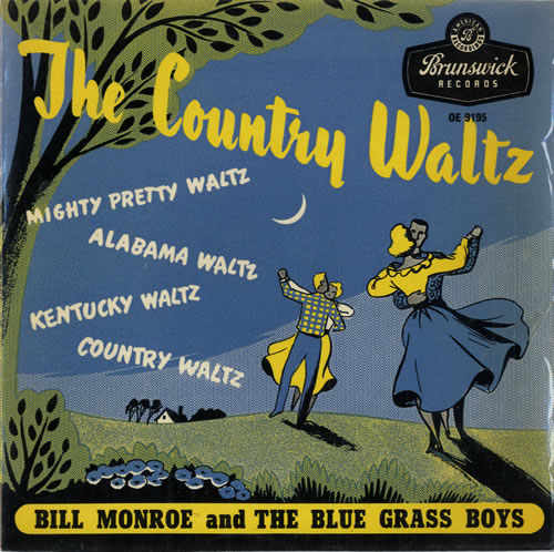 Bill Monroe The Country Waltz EP 7" vinyl single (7 inch record / 45) UK 0BM07TH548663