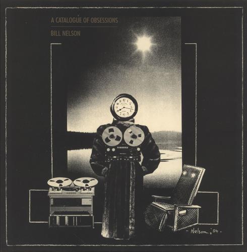 Bill Nelson A Catalogue Of Obsessions vinyl LP album (LP record) UK BSNLPAC722253