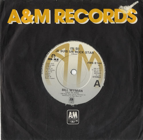Bill Wyman (Si Si) Je Suis Un Rock Star - Solid 7" vinyl single (7 inch record / 45) UK WYM07SI606299