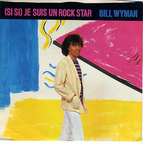 Bill Wyman (Si Si) Je Suis Un Rock Star 7" vinyl single (7 inch record / 45) US WYM07SI101131