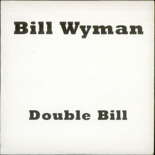 Bill Wyman Double Bill CD album (CDLP) European WYMCDDO193697