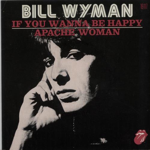 Bill Wyman If You Wanna Be Happy 7" vinyl single (7 inch record / 45) French WYM07IF648355
