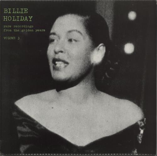 Billie Holiday Rare And Unissued Recordings From The Golden Years - Volumes One - Three 3-LP vinyl record set (Triple LP Album) Italian B/H3LRA670259