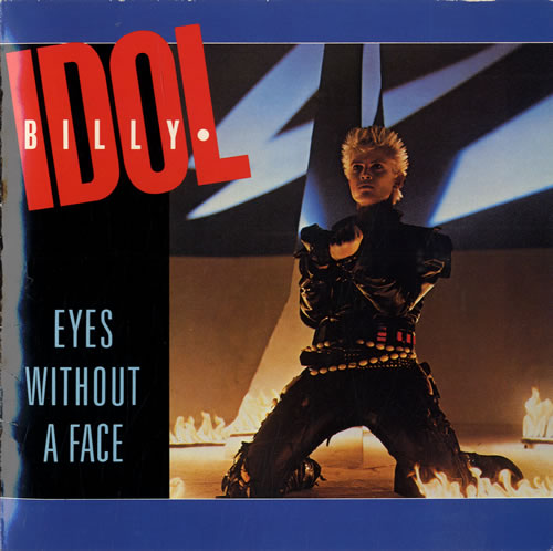 Billy Idol Eyes Without A Face - Gatefold 7" vinyl single (7 inch record / 45) UK IDO07EY562298