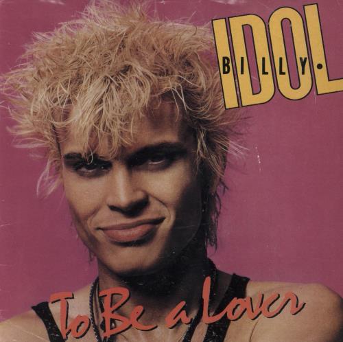 Billy Idol To Be A Lover 7" vinyl single (7 inch record / 45) South African IDO07TO806342